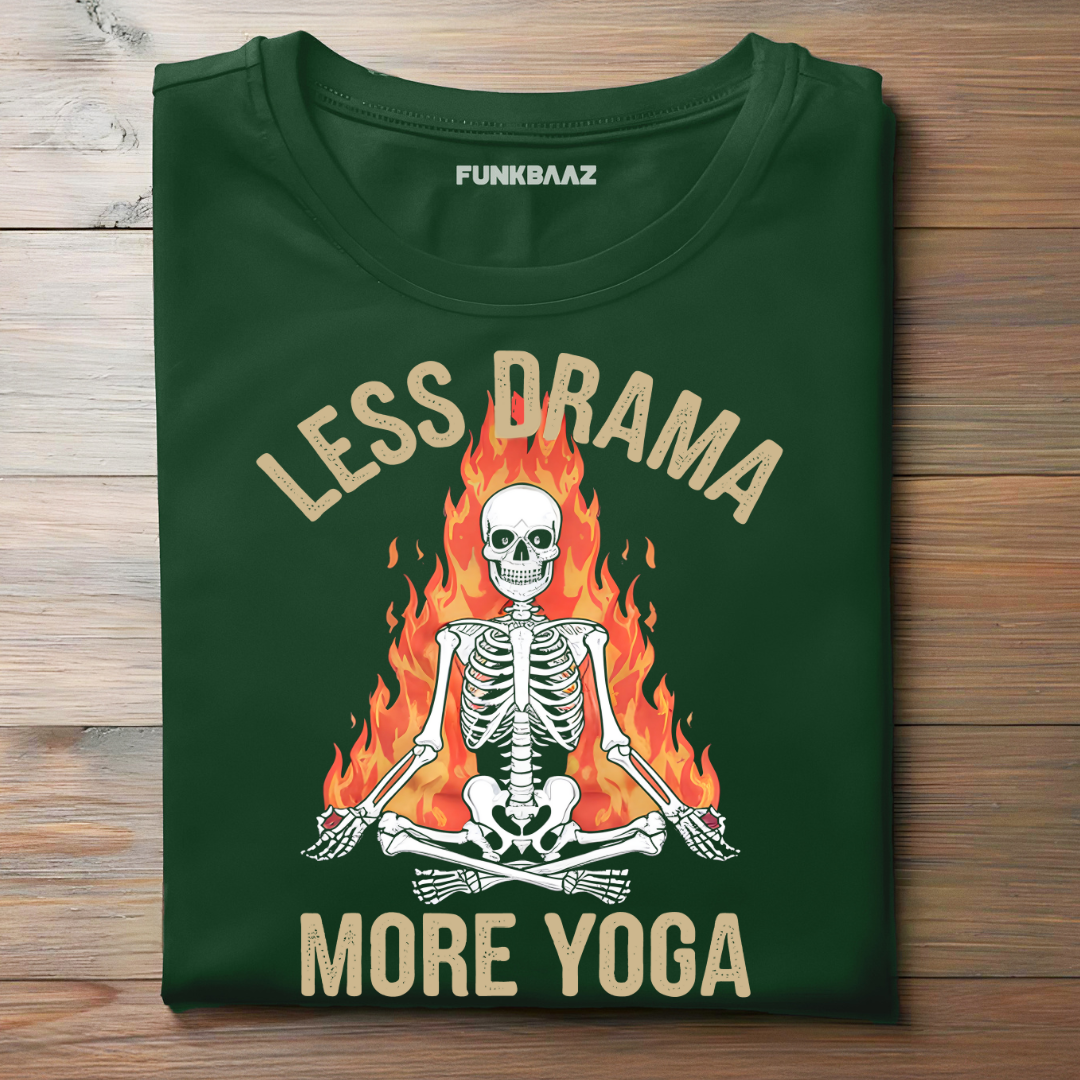 LESS DRAMA, MORE YOGA