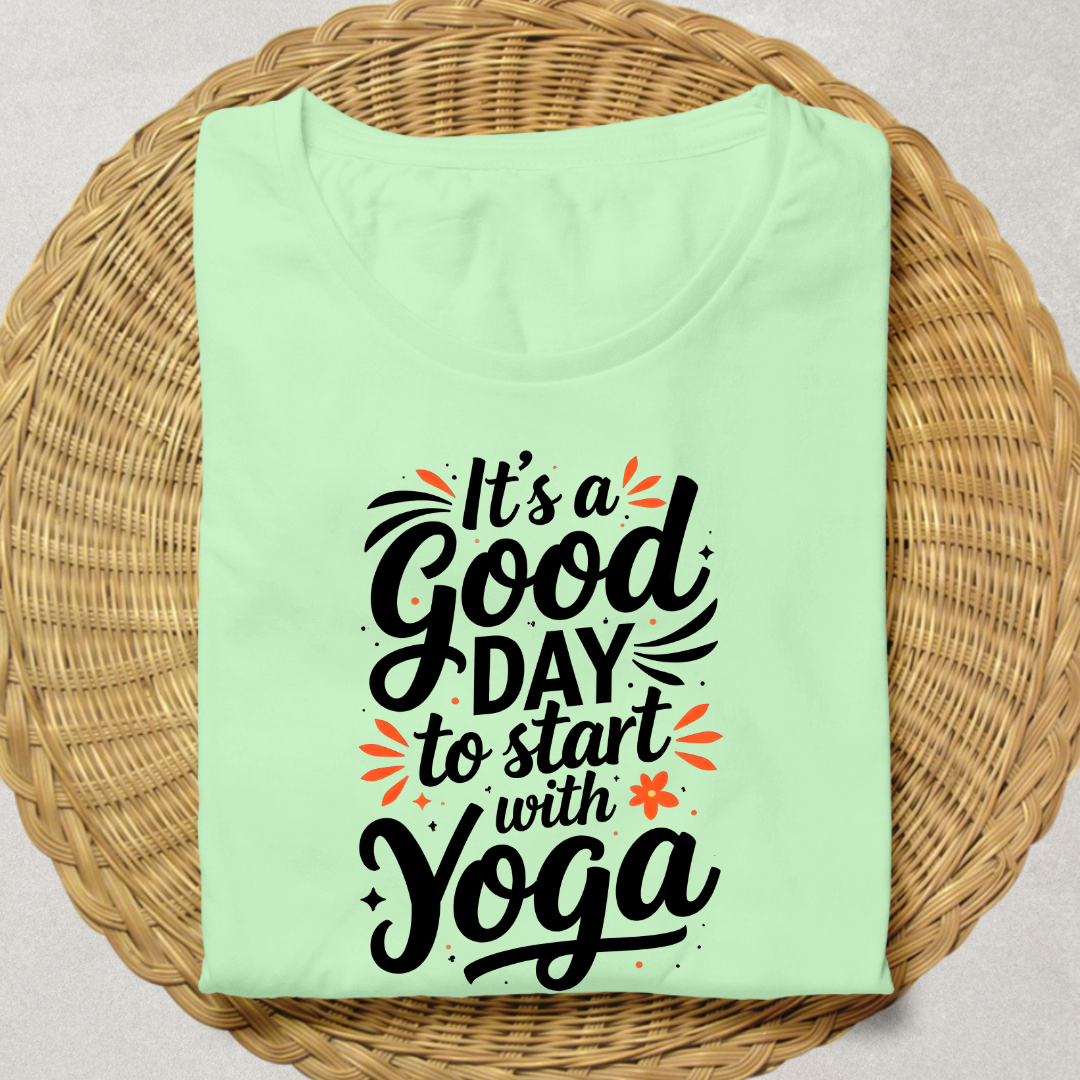 IT'S A GOOD DAY TO START WITH YOGA.