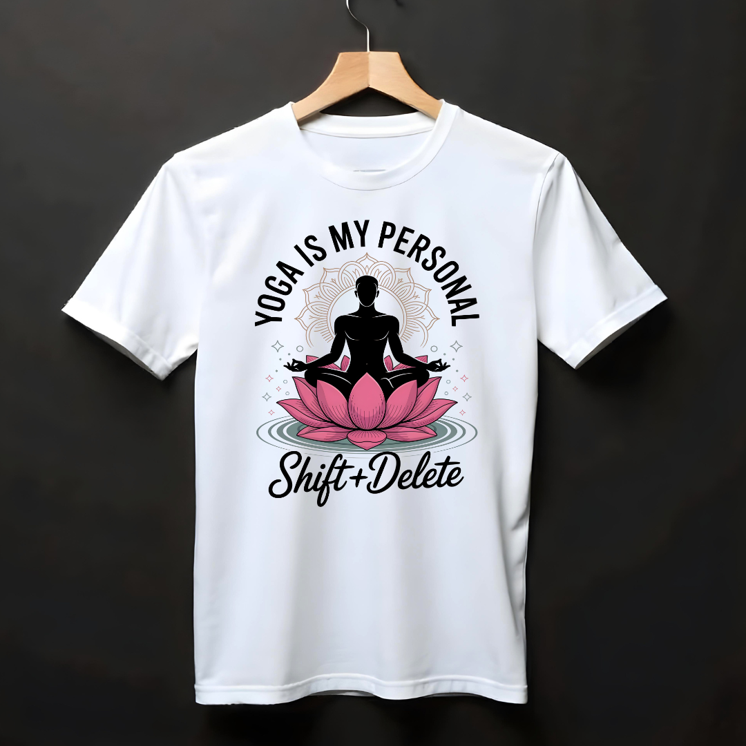 YOGA IS MY PERSONAL SHIFT+DELETE