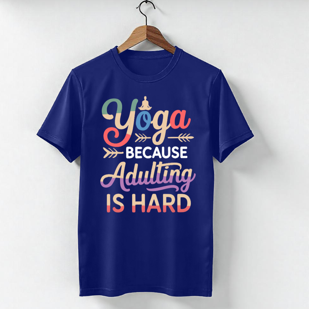 YOGA BECAUSE ADULTING IS HARD