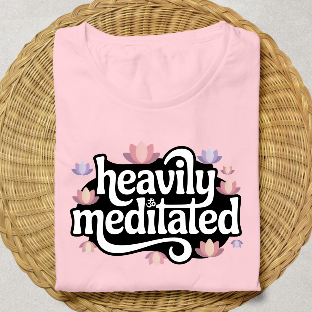 HEAVILY MEDITATED