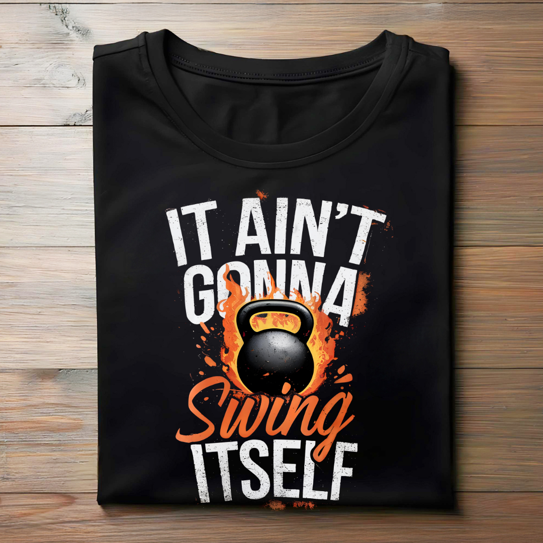 IT AIN'T GONNA SWING ITSELF
