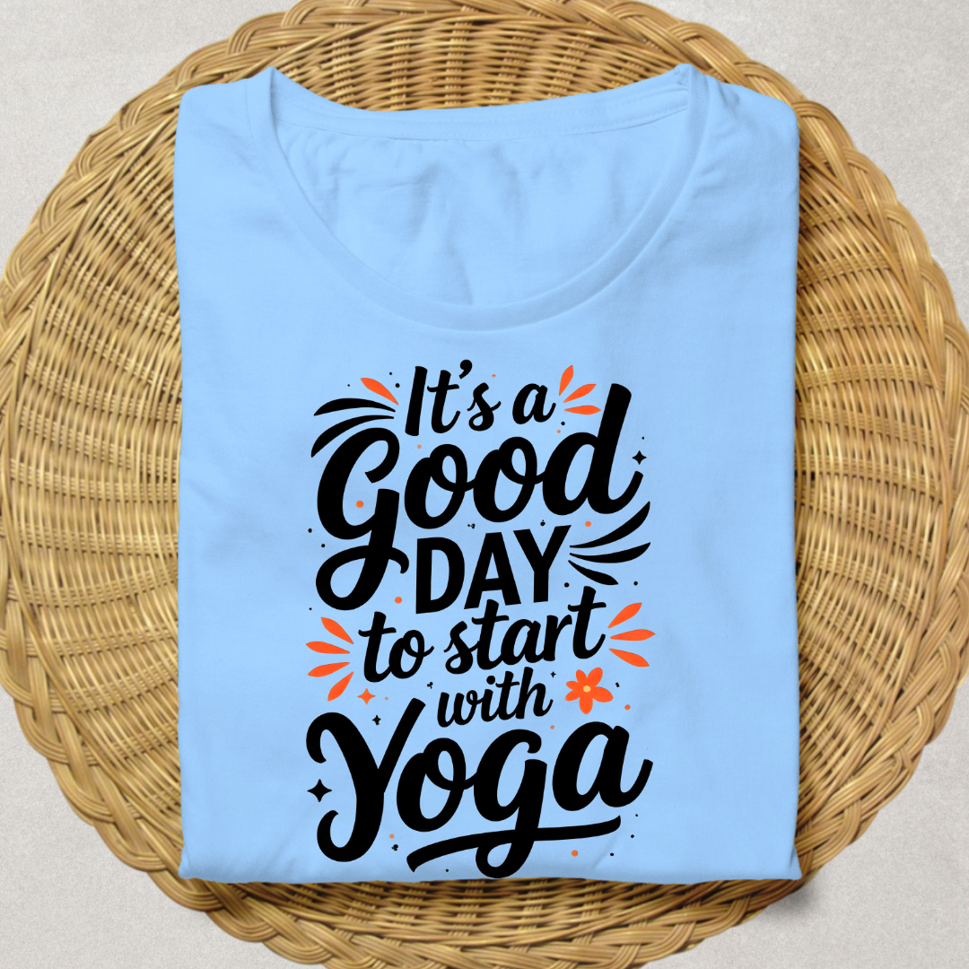 IT'S A GOOD DAY TO START WITH YOGA.