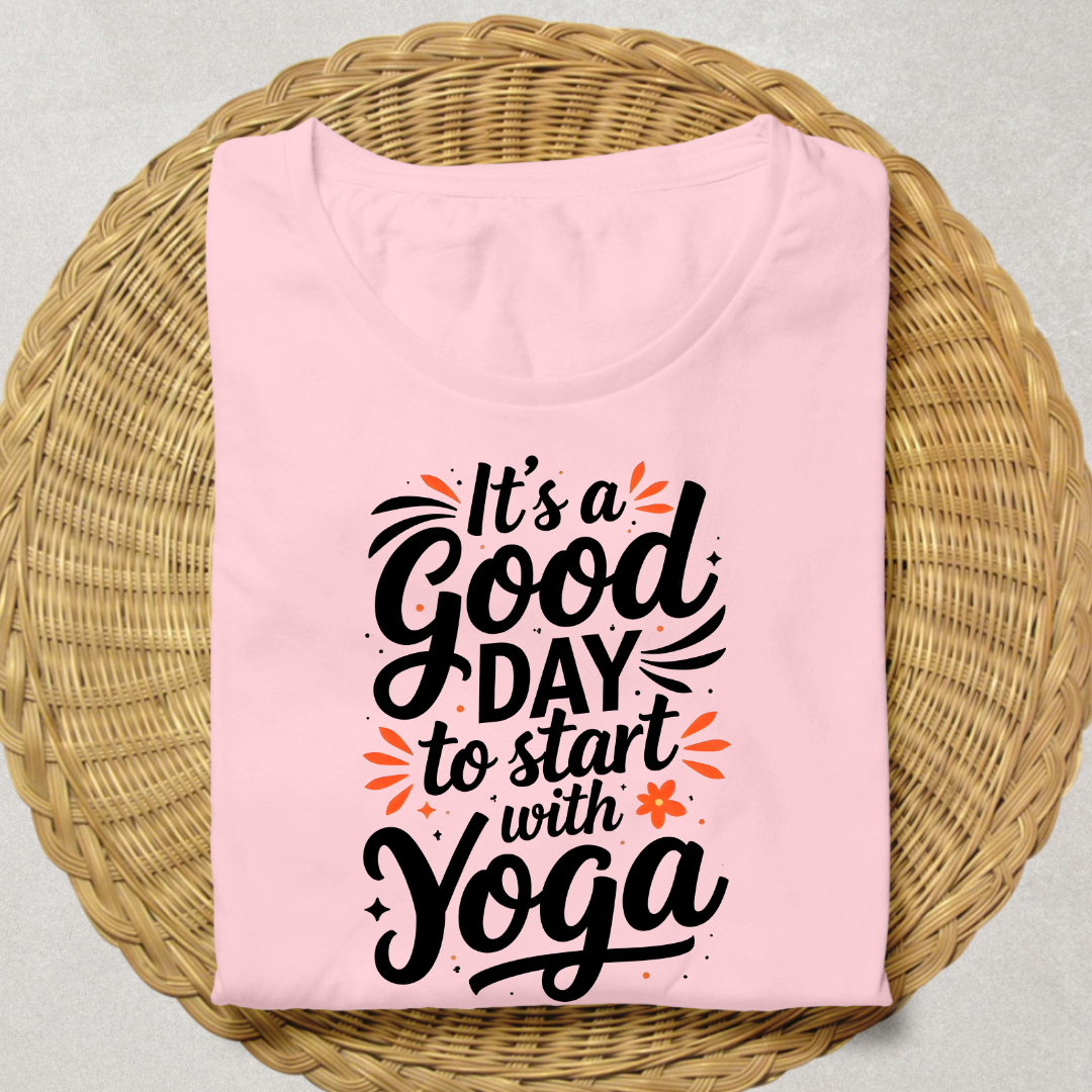 IT'S A GOOD DAY TO START WITH YOGA.