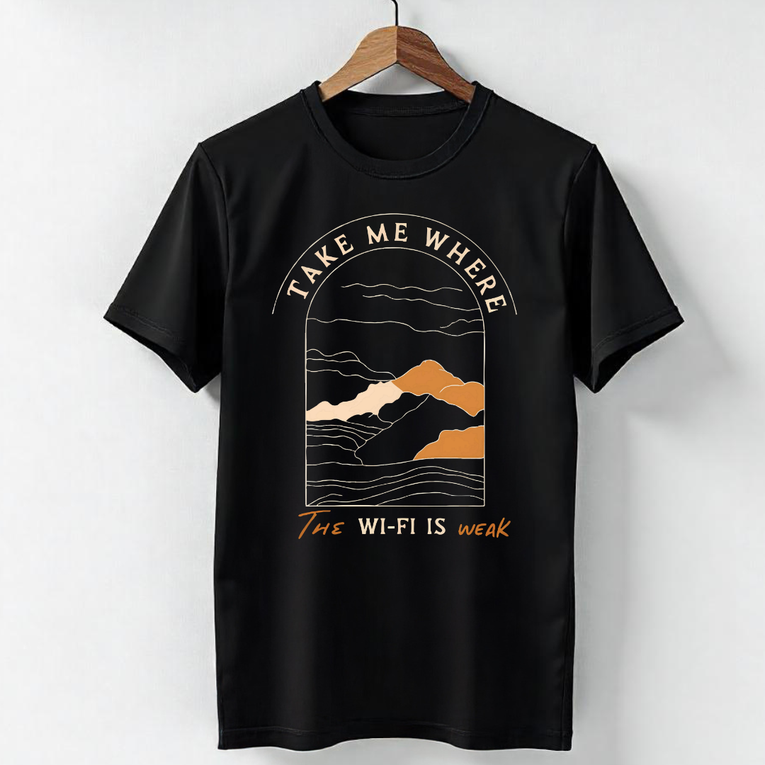 TAKE ME WHERE THE WIFI IS WEAK