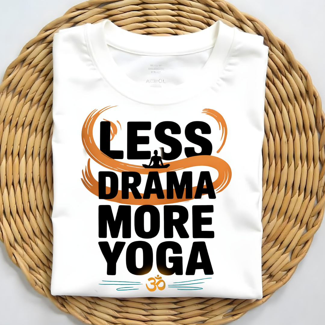 LESS DRAMA, MORE YOGA