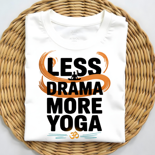 LESS DRAMA, MORE YOGA