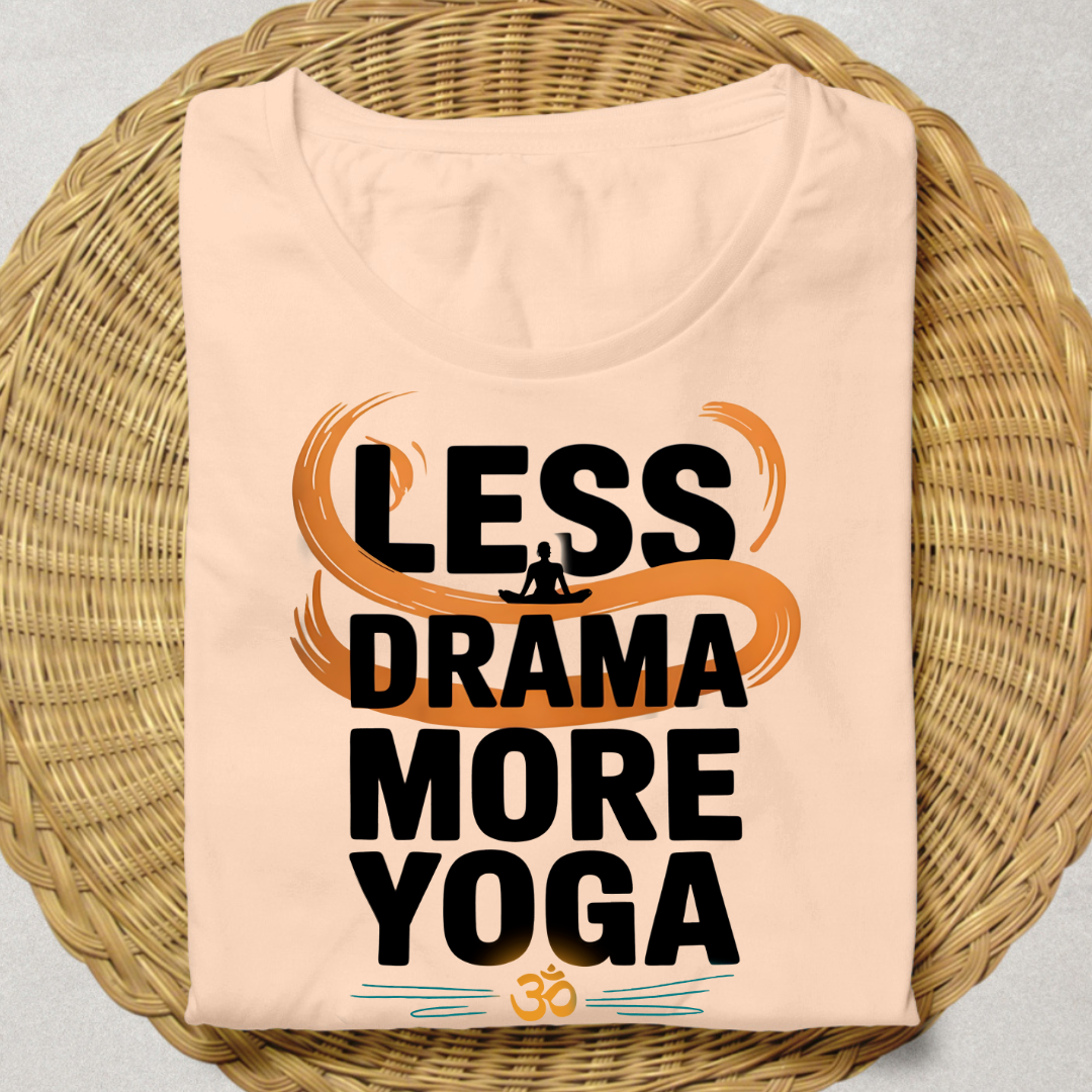 LESS DRAMA, MORE YOGA