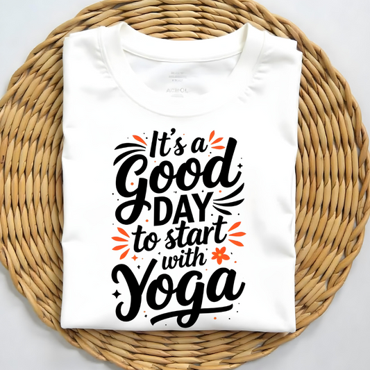 IT'S A GOOD DAY TO START WITH YOGA.