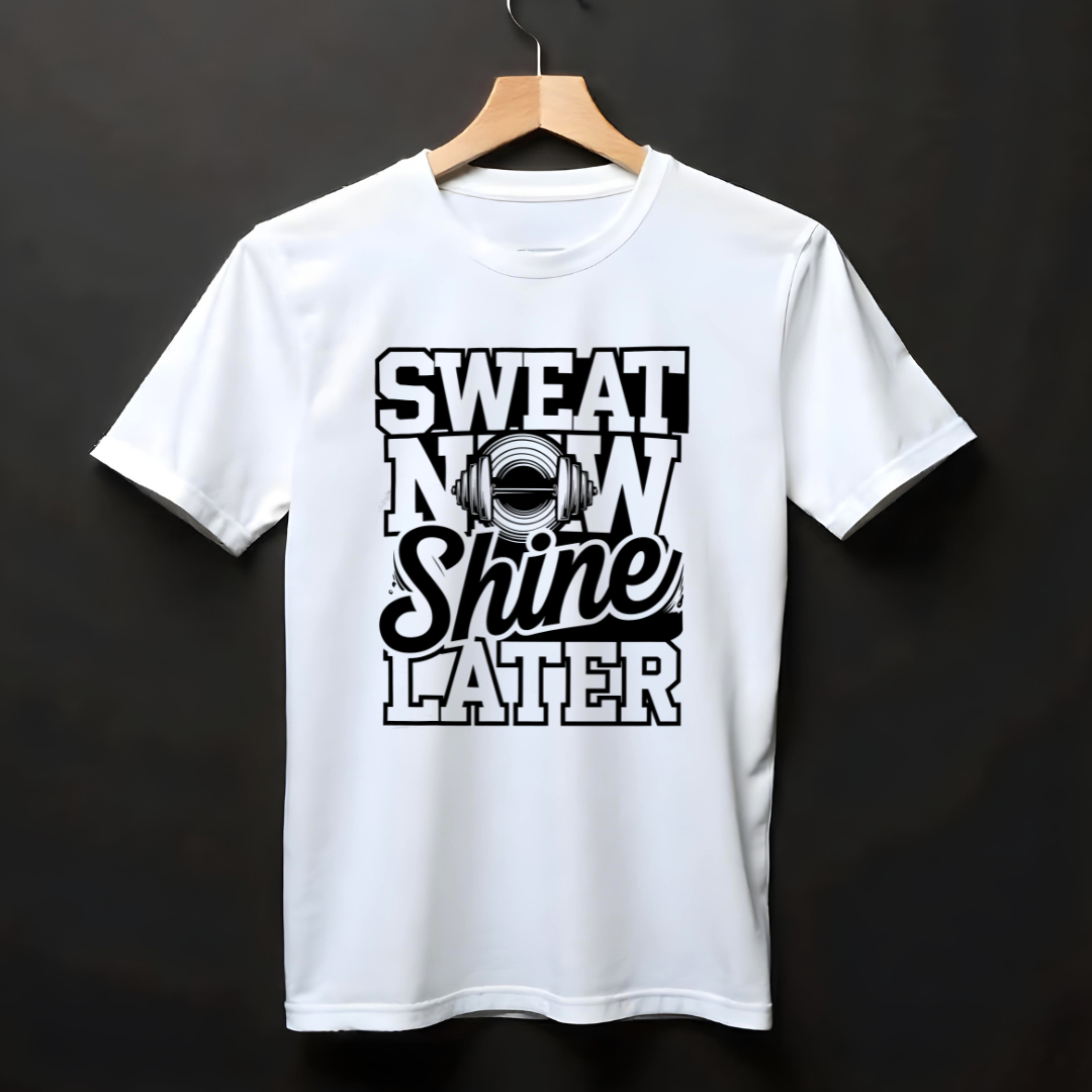 SWEAT NOW, SHINE LATER