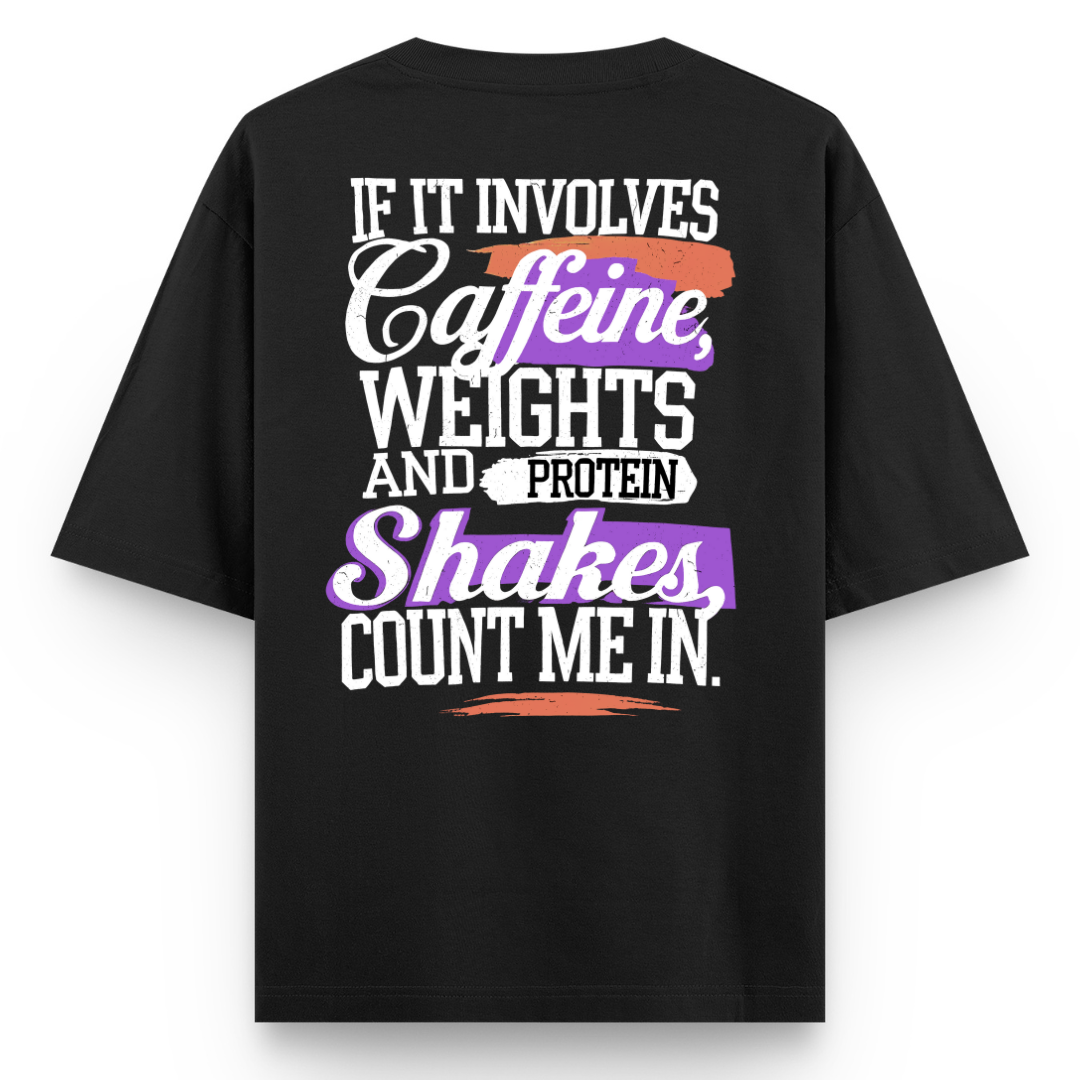 IF IT INVOLVES CAFFEINE, WEIGHTS, AND PROTEIN SHAKES, COUNT ME IN!