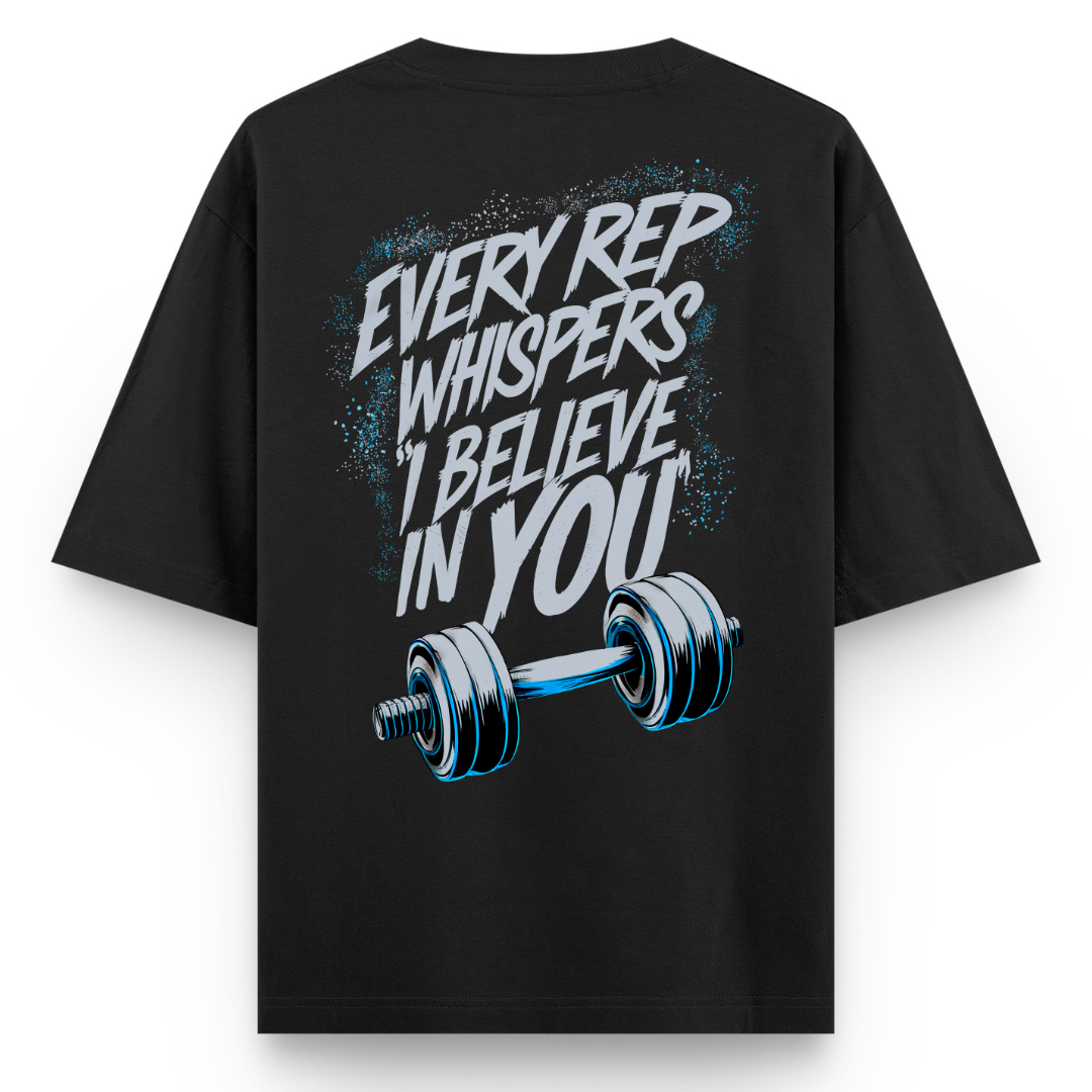 EVERY REP WHISPERS... I BELIEVE IN YOU